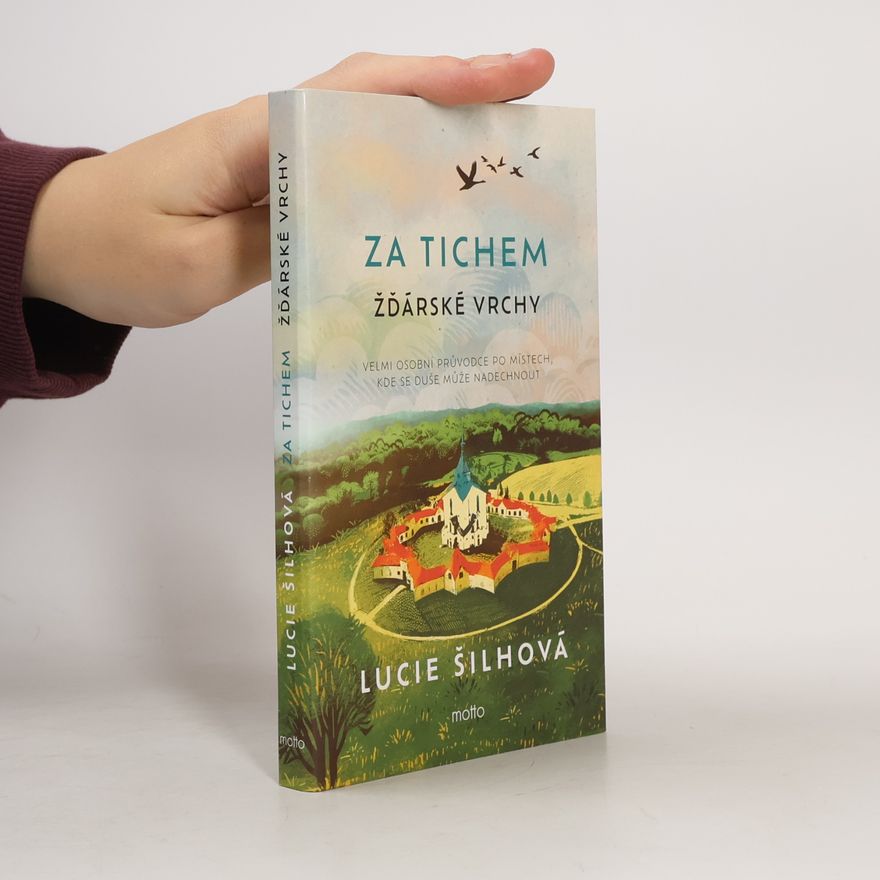 Lucie Šilhová Za tichem : Žďárské vrchy