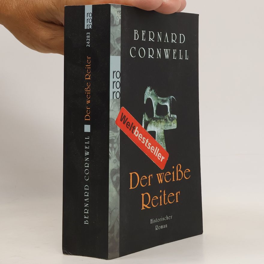Bernard Cornwell Der weiße Reiter