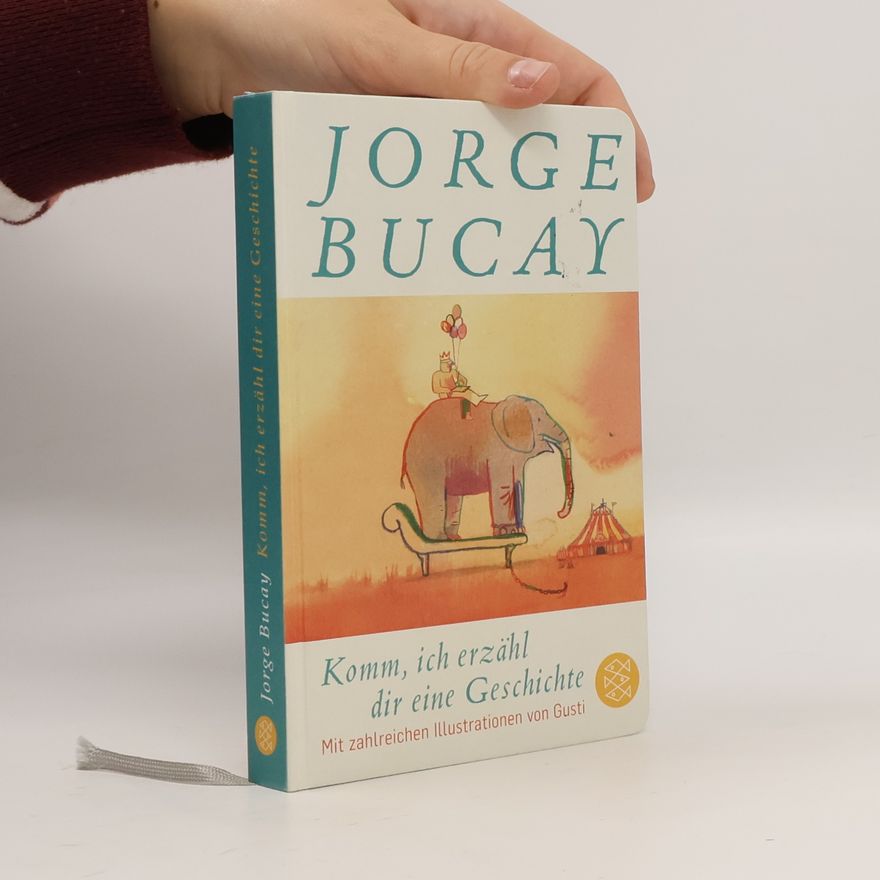 Jorge Bucay Komm, ich erzähl dir eine Geschichte