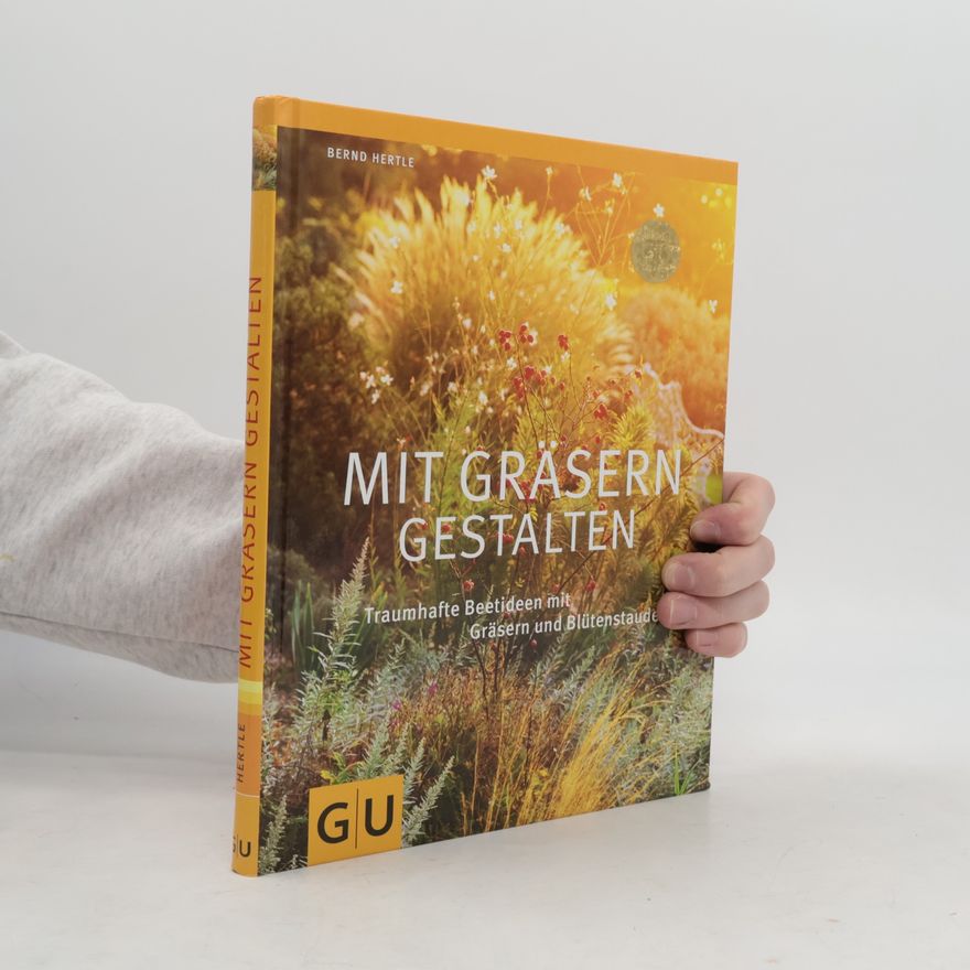 Bernd Hertle Mit Gräsern gestalten