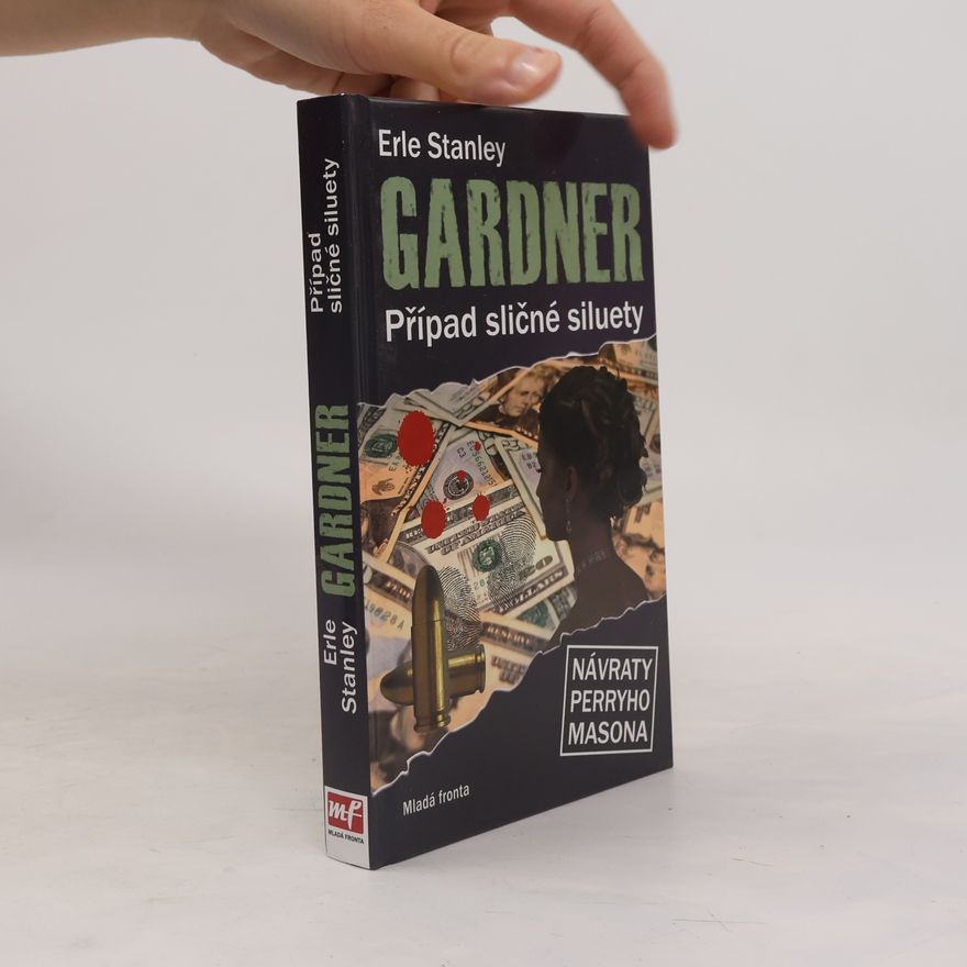 Erle Stanley Gardner Případ sličné siluety