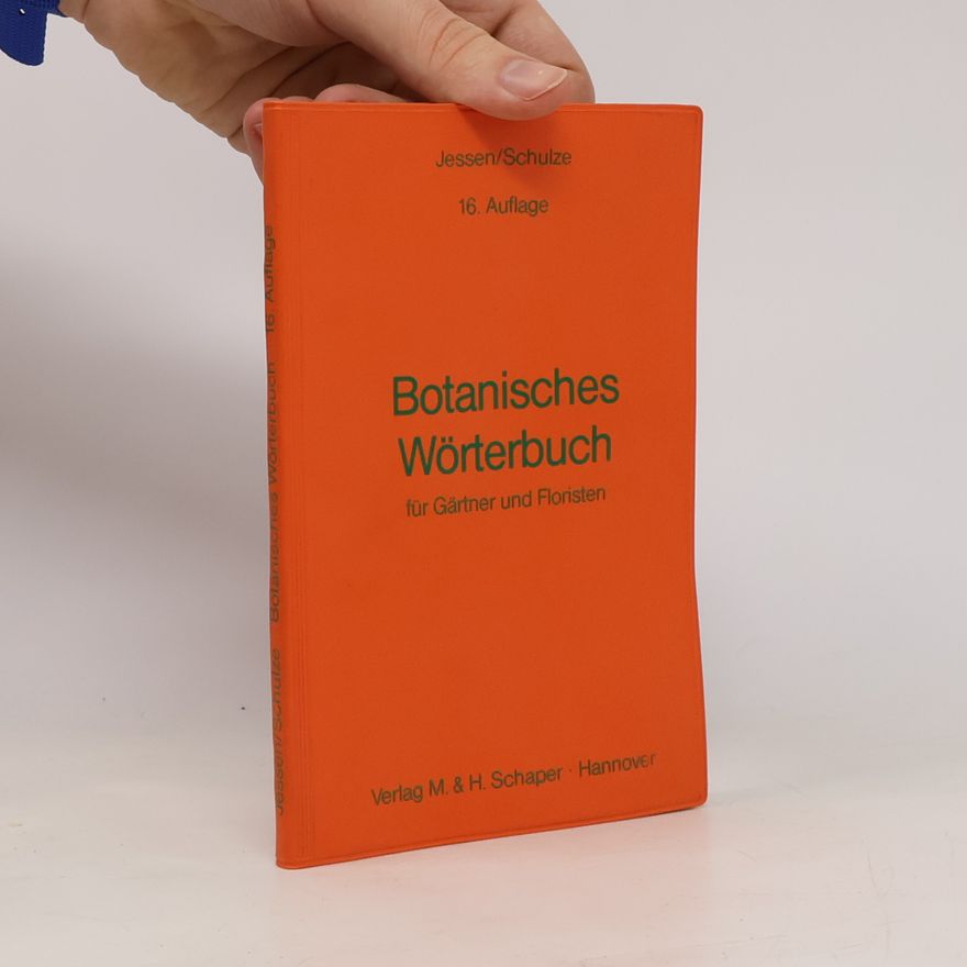 Hans Jessen Botanisches Wörterbuch für Gärtner und Floristen