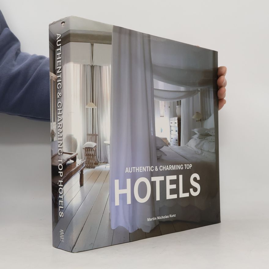 Martin Nicholas Kunz Authentic Charming Top Hotels