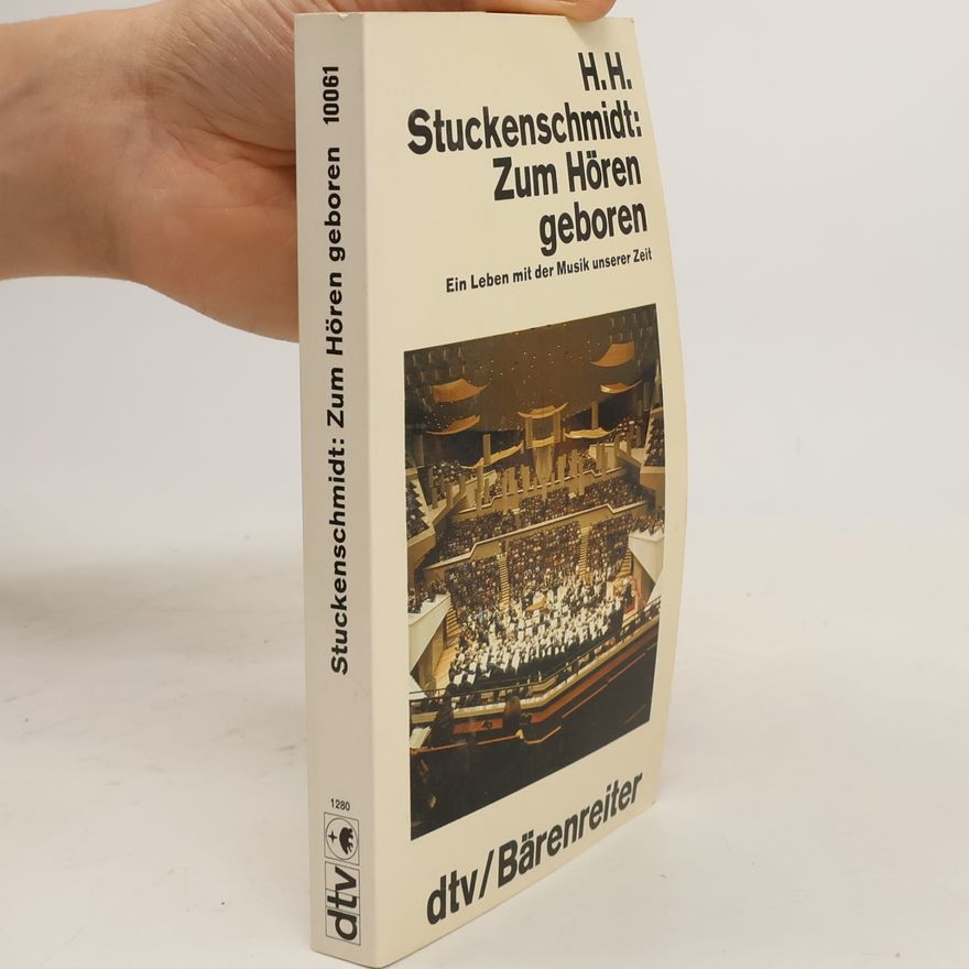 Hans Heinz Stuckenschmidt Zum Hören geboren