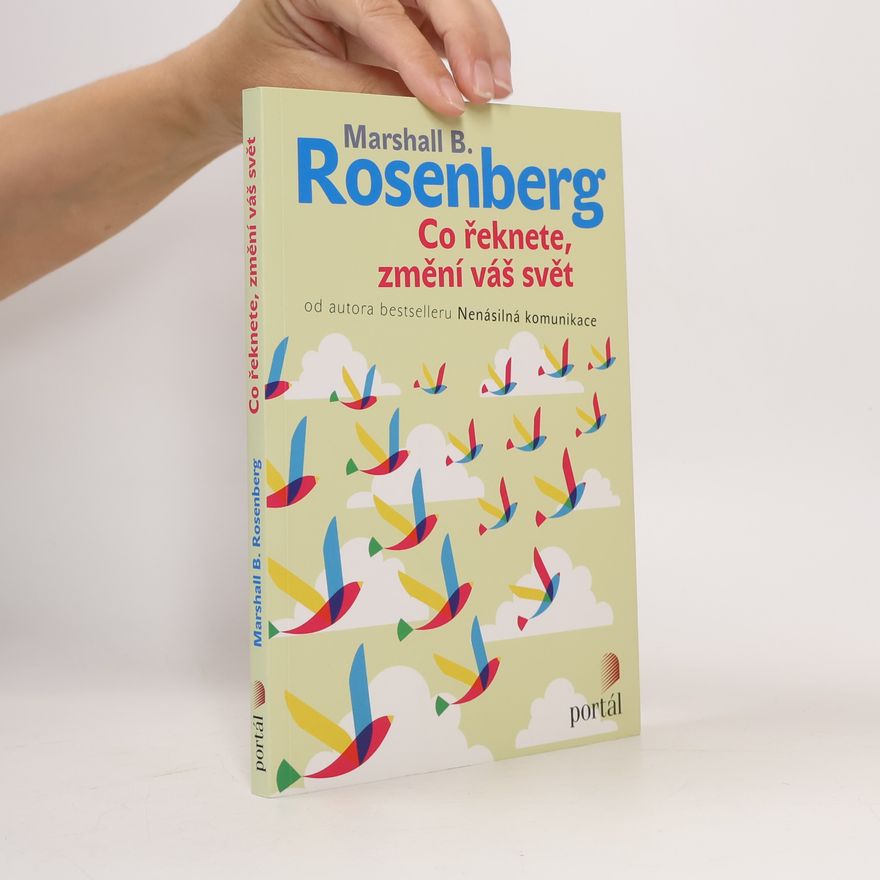 Marshall B. Rosenberg Co řeknete, změní váš svět
