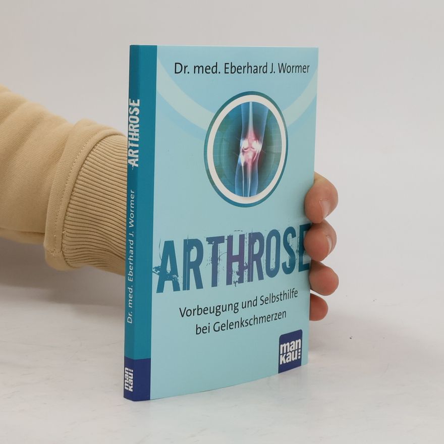 Dr. Med. Eberhard J. Wormer Arthrose