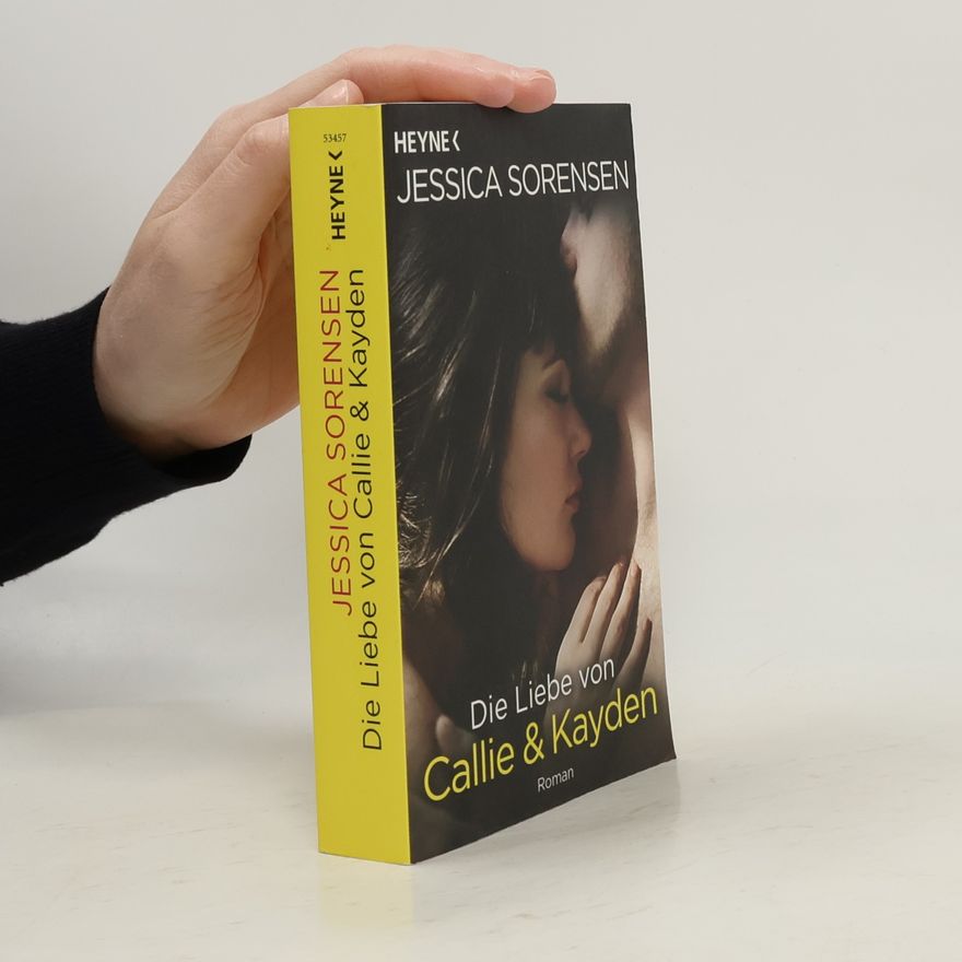 Jessica Sorensen Die Liebe von Callie & Kayden