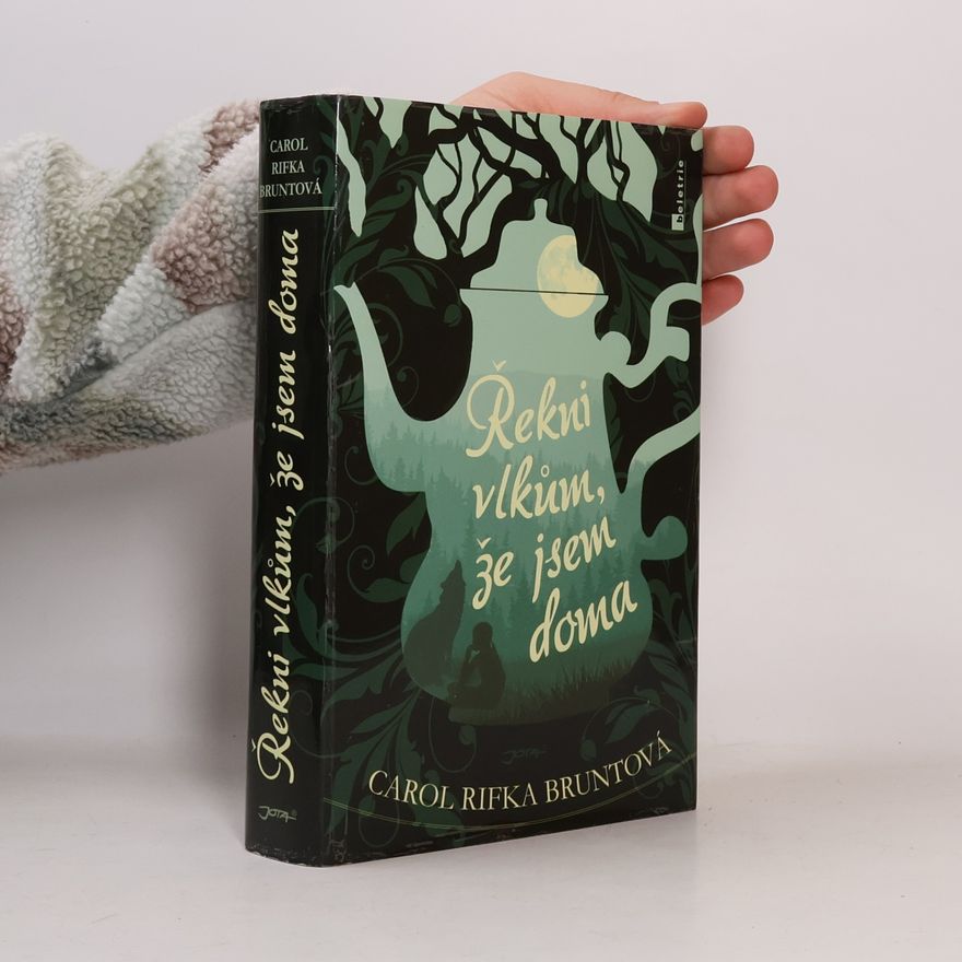 Carol Rifka Brunt Řekni vlkům, že jsem doma