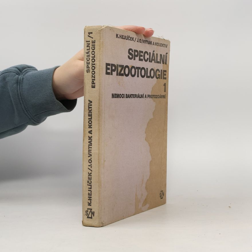 Jaroslav Otto Vrtiak Speciální epizootologie 1. Nemoci bakteriální a protozoární