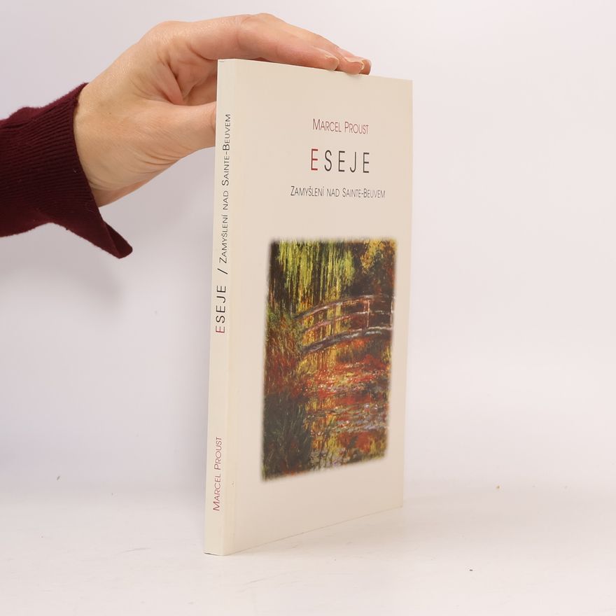 Marcel Proust Eseje. Zamyšlení nad Sainte-Beuvem