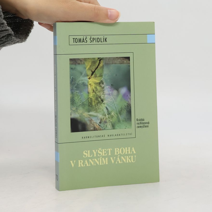 Tomáš Špidlík Slyšet Boha v ranním vánku