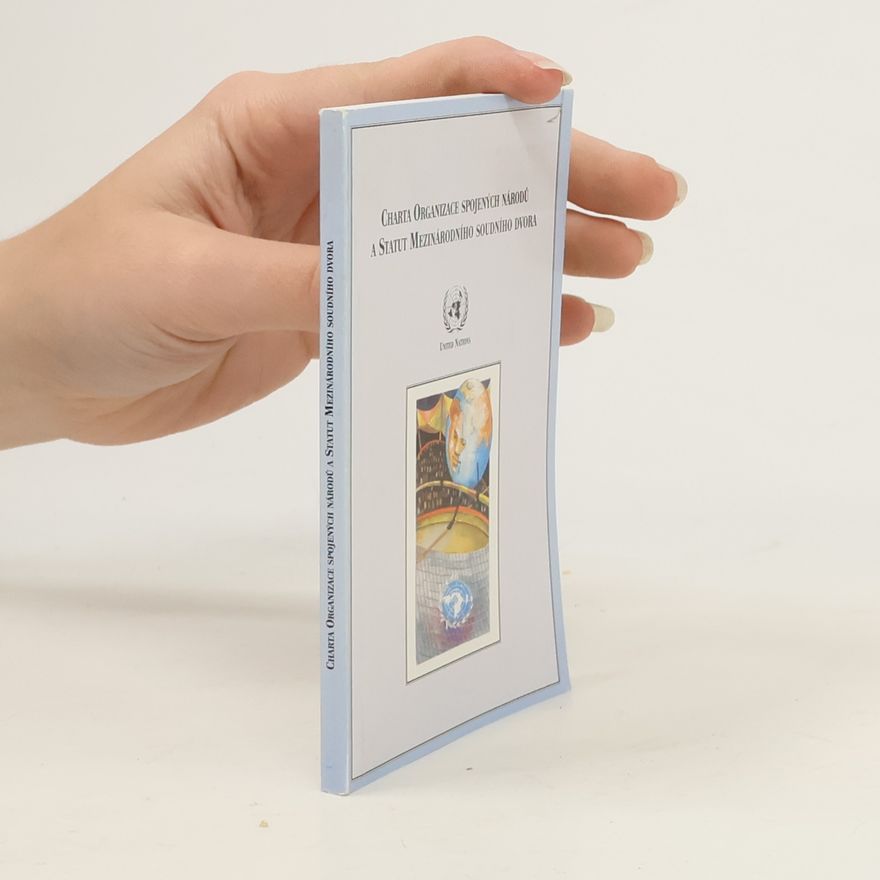Various authors Charta Organizace spojených národů a Statut Mezinárodního soudního dvora