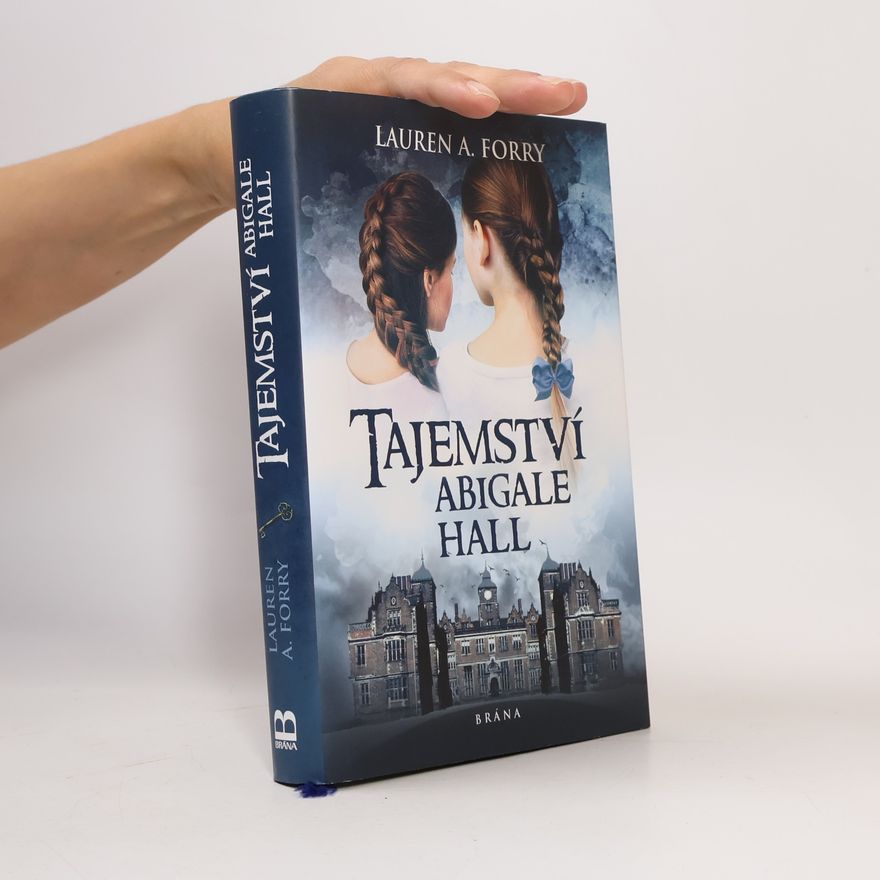 Lauren A. Forry Tajemství Abigalle Hall