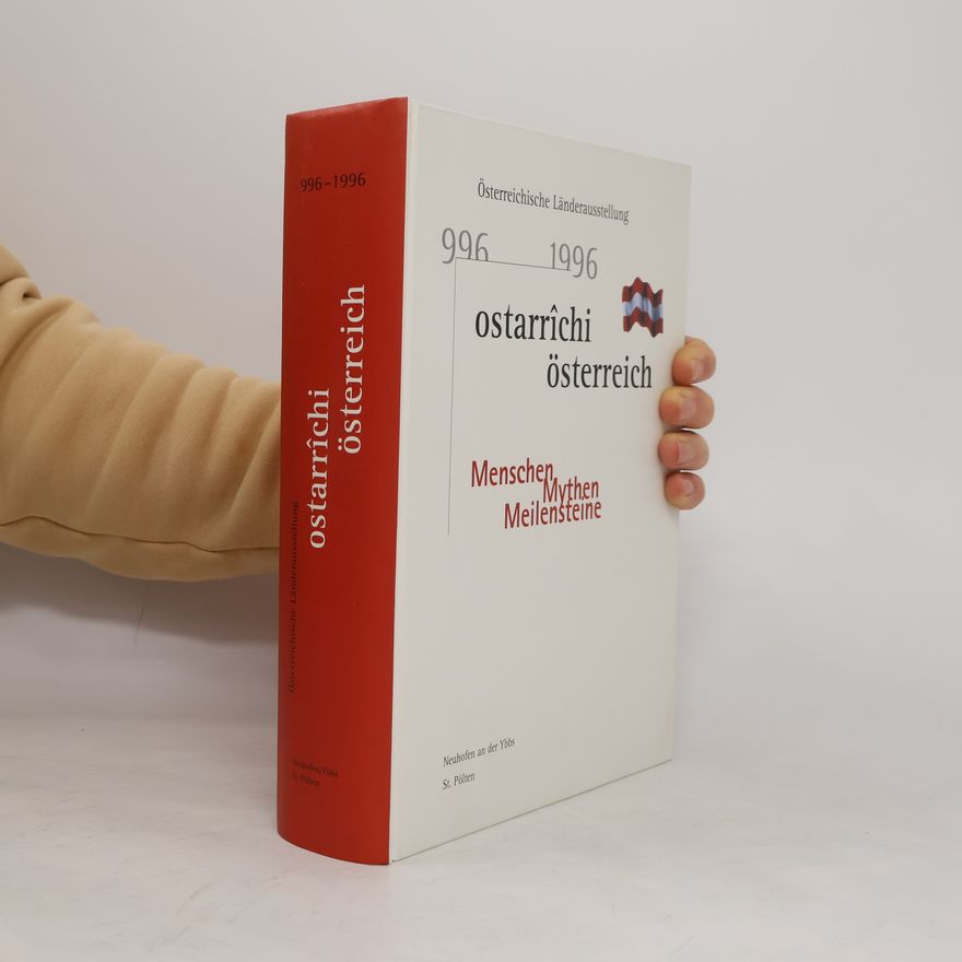 Ernst Bruckmüller Österreichische Länderausstellung 996-1996 Ostarrîchi Österreich