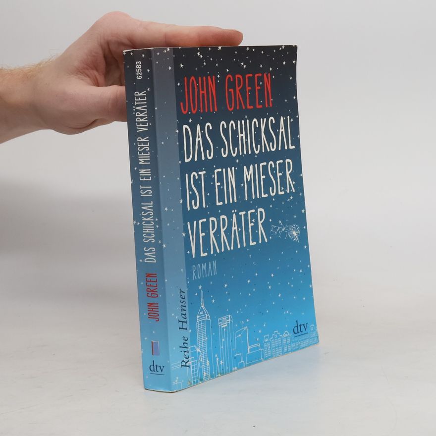 John Green Das Schicksal ist ein mieser Verräter
