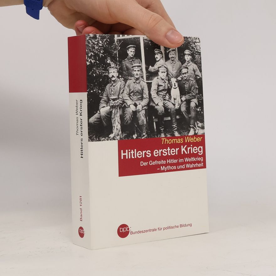 Thomas Weber Hitlers erster Krieg