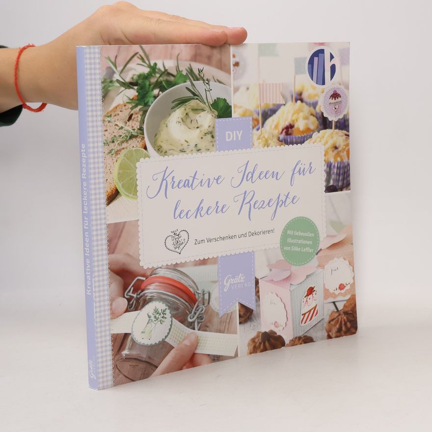 Silke Leffler Kreative Ideen für leckere Rezepte