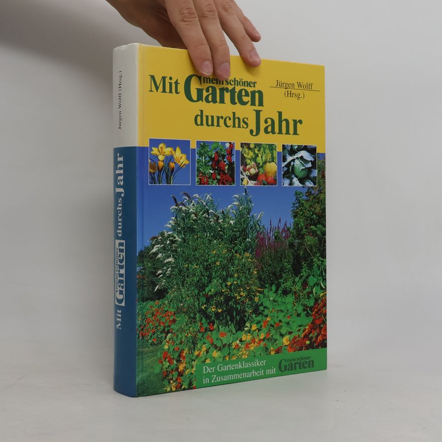 Jürgen Wolff Mit mein schöner Garten durchs Jahr