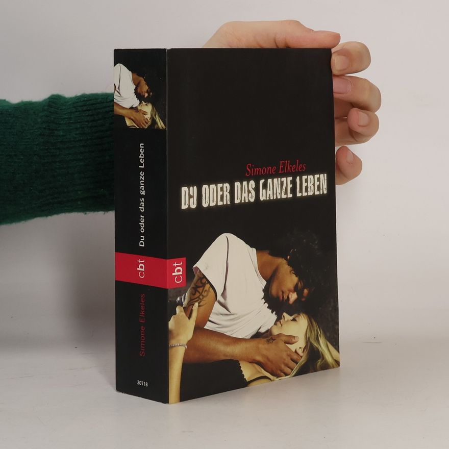 Simone Elkeles Du oder das ganze Leben