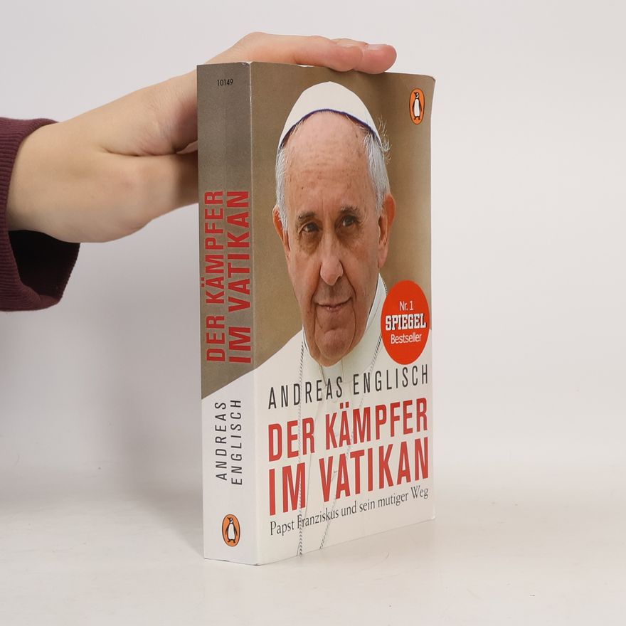 Andreas Englisch Der Kämpfer im Vatikan