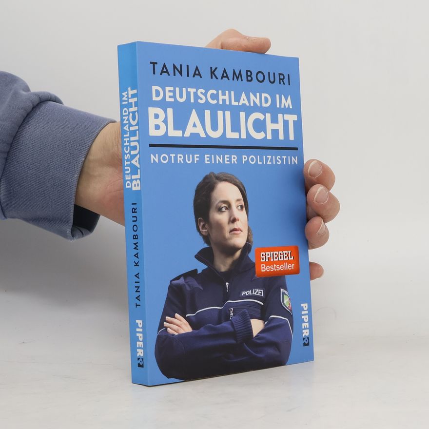 Tania Kambouri Deutschland im Blaulicht : Notruf einer Polizistin