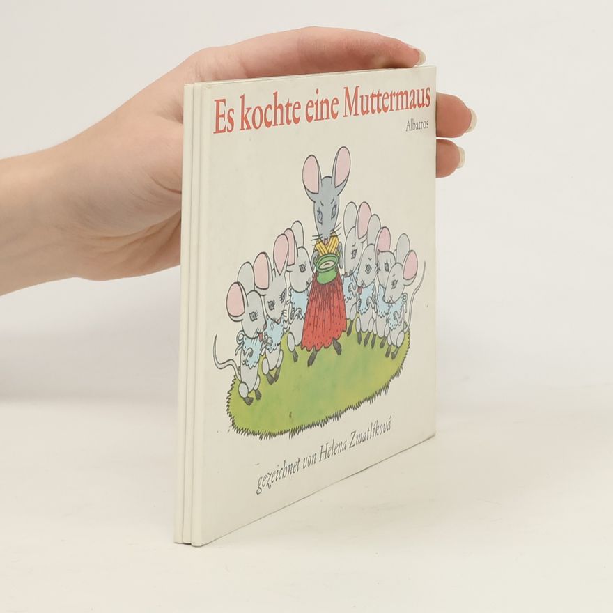 Helena Zmatlíková Es kochte eine Muttermaus
