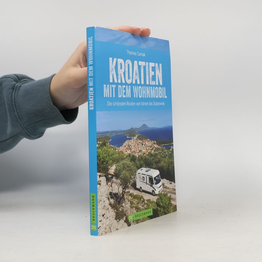 Thomas Cernak Kroatien mit dem Wohnmobil