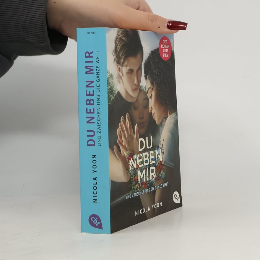 Nicola Yoon Du neben mir und zwischen uns die ganze Welt