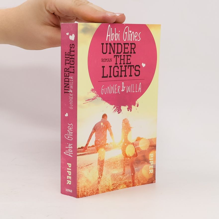 Abbi Glines Under the lights - Gunner & Willa