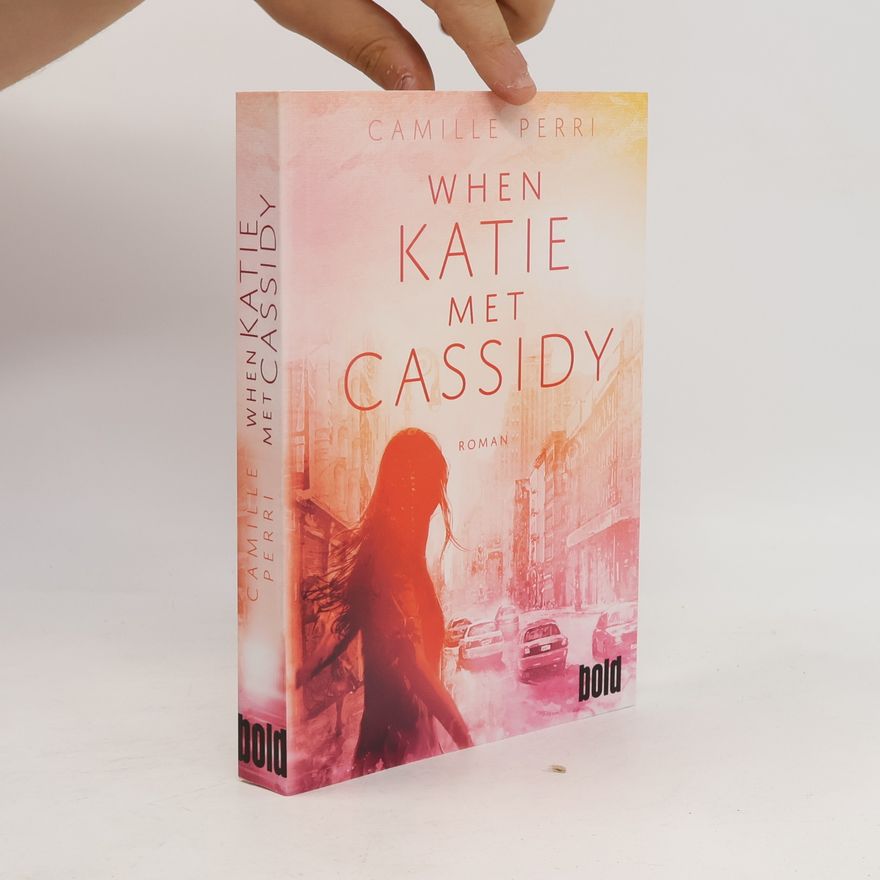 Camille Perri When Katie met Cassidy