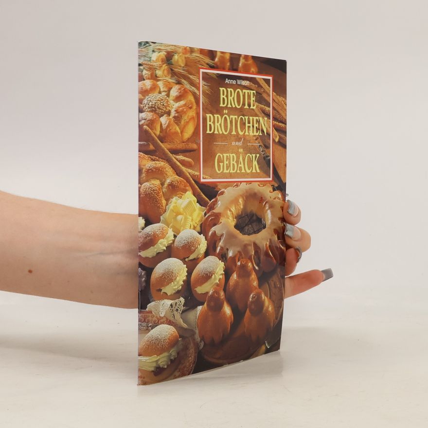 Anne Wilson Brote, Brötchen und Gebäck