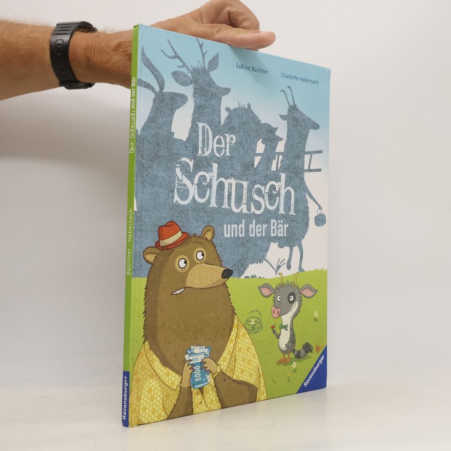 Charlotte Habersack Der Schusch und der Bär