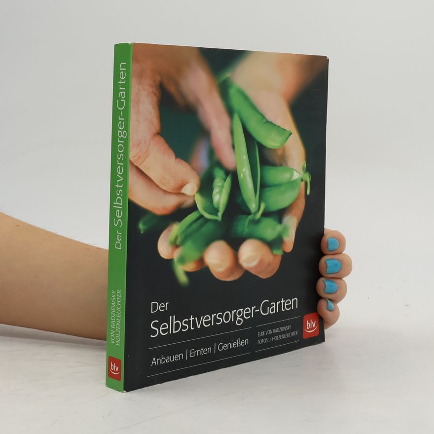 Elke von Radziewsky Der Selbstversorger-Garten