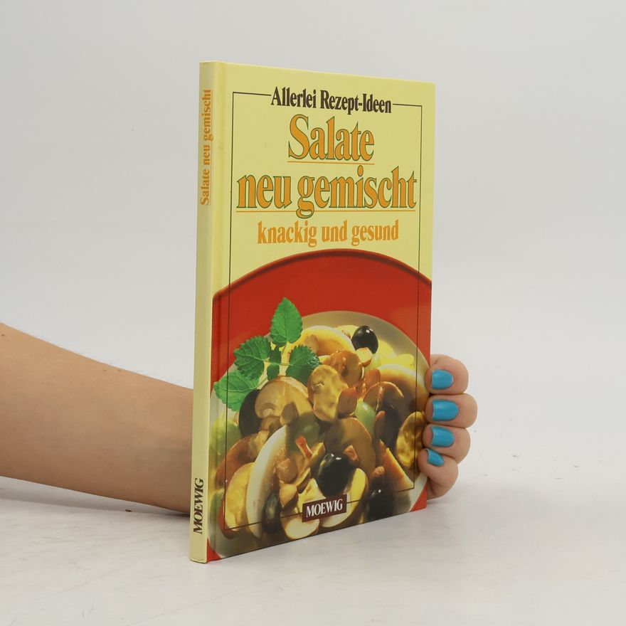 Autorenkollektiv Salate neu gemischt. Knackig und gesund