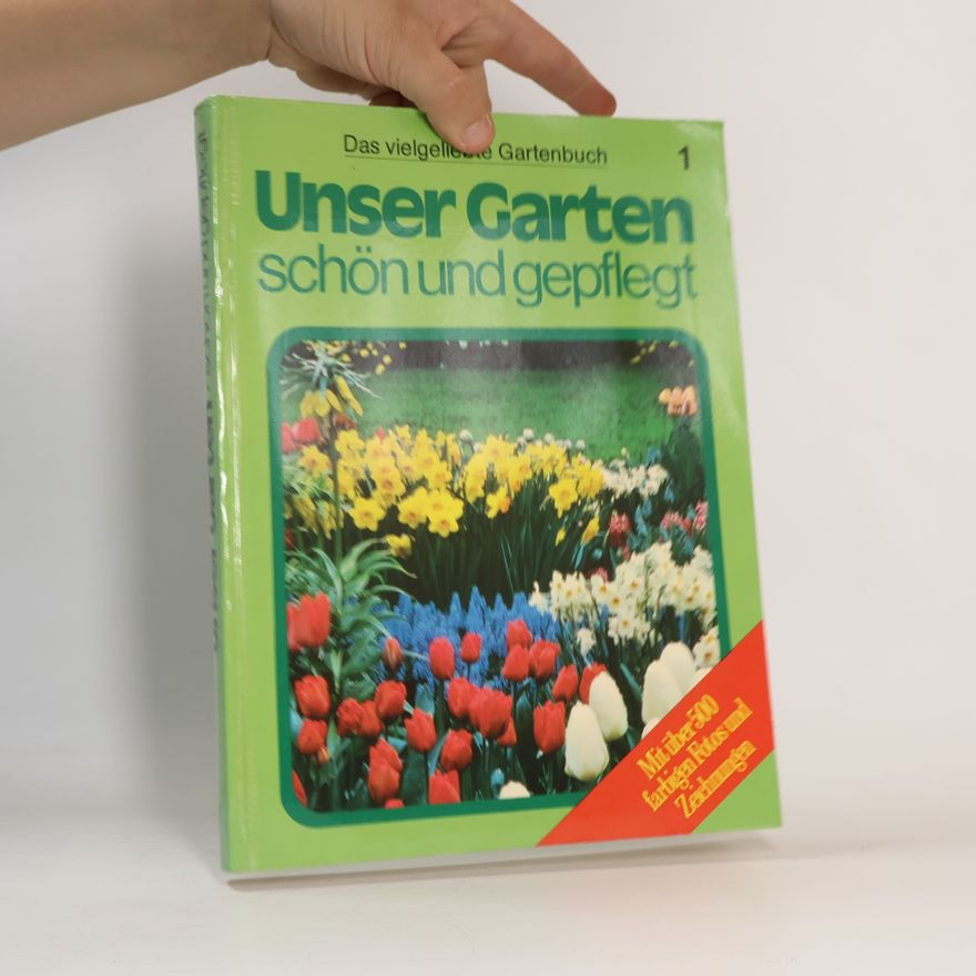 Autorenkollektiv Unser Garten, schön und gepflegt