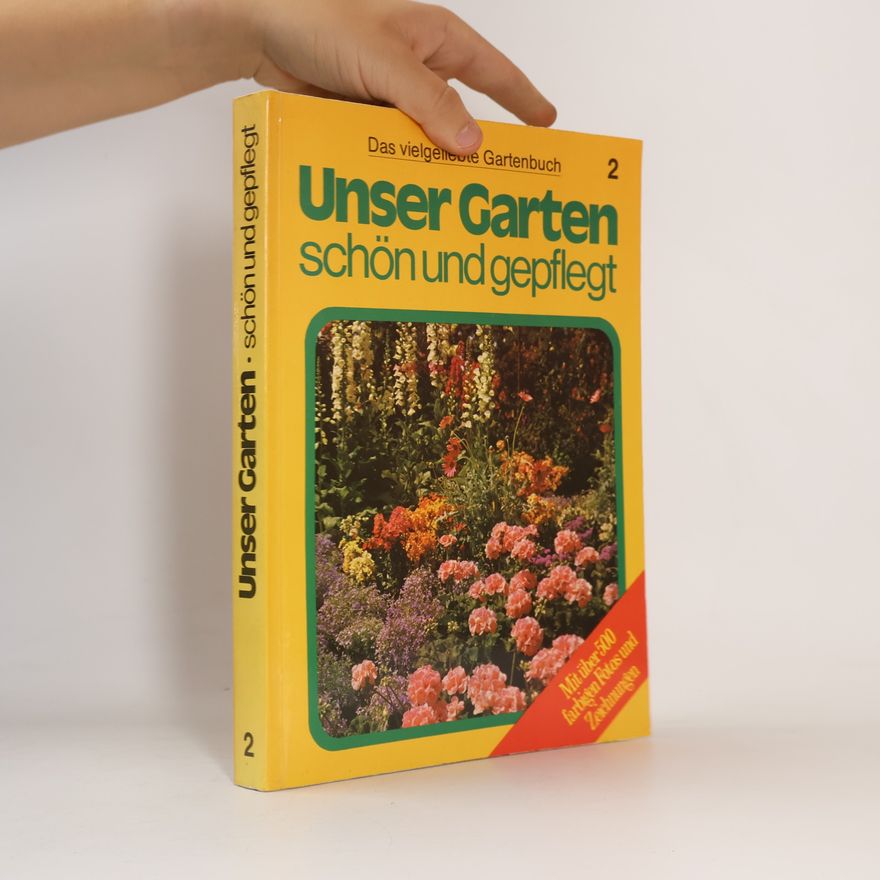 Autorenkollektiv Unser Garten, schön und gepflegt