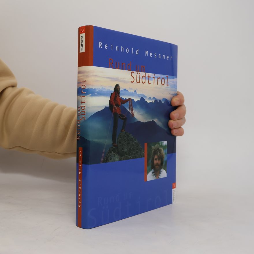 Reinhold Messner Rund um Südtirol (J. Berg im Bucher Verlag)