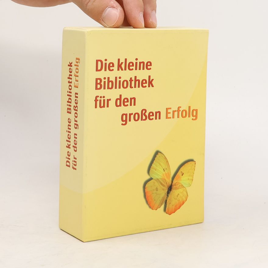 Various authors Die kleine Bibliothek für den großen Erfolg