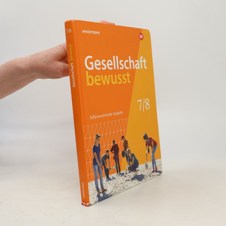 Westermann Schulbuch Gesellschaft bewusst 7 / 8. Schülerband. Für Niedersachsen