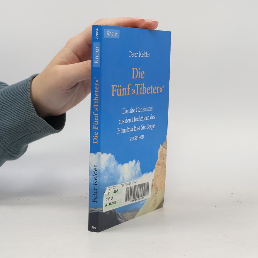 Peter Kelder Die fünf "Tibeter"