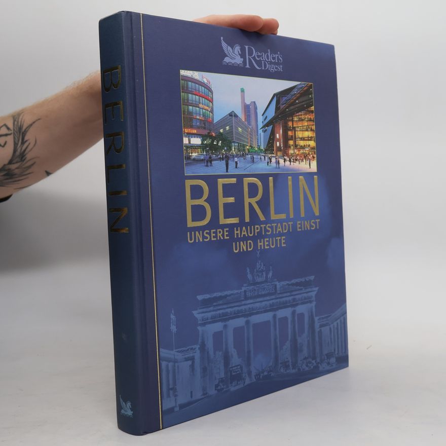 Auteurscollectief Berlin. Unsere Hauptstadt einst uns heute
