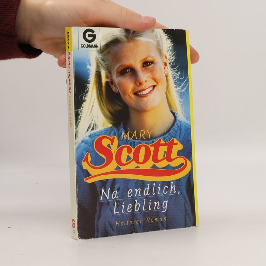 Mary Scott Na endlich, Liebling