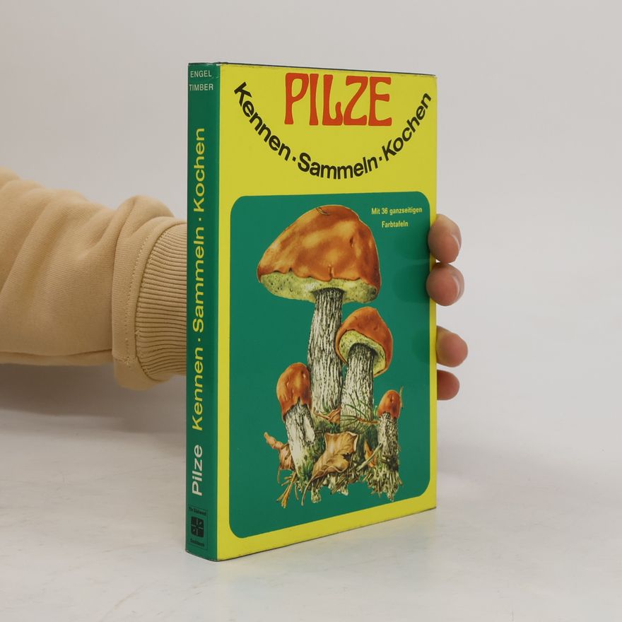 Fritz-Martin Engel Pilze: Kennen, Sammeln, Kochen