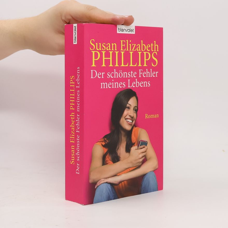 Susan Elizabeth Phillips Der schönste Fehler meines Lebens