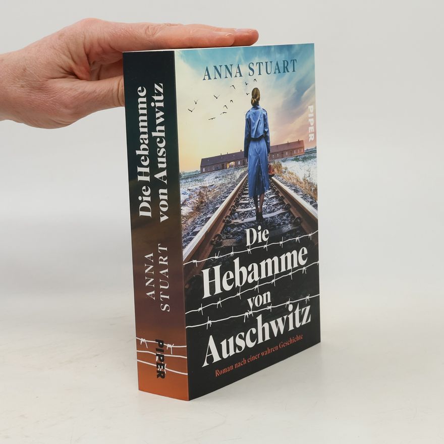 Anna Stuart Die Hebamme von Auschwitz