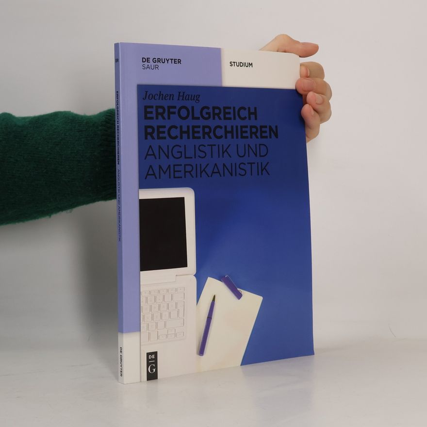 Jochen Haug Erfolgreich recherchieren - Anglistik und Amerikanistik
