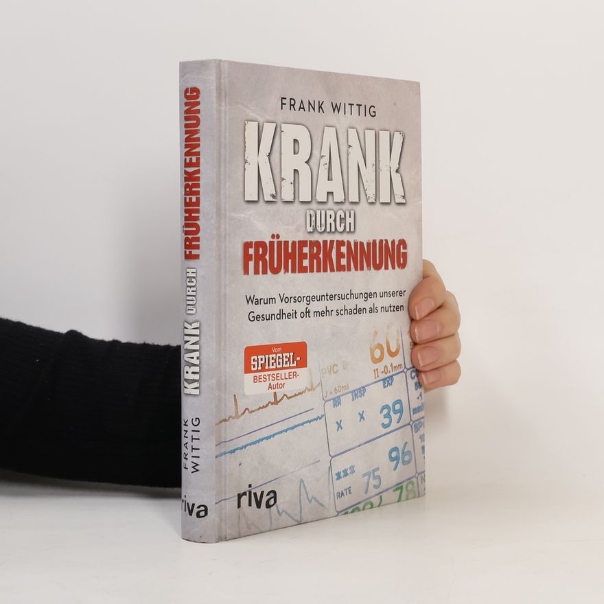 Frank Wittig Krank durch Früherkennung