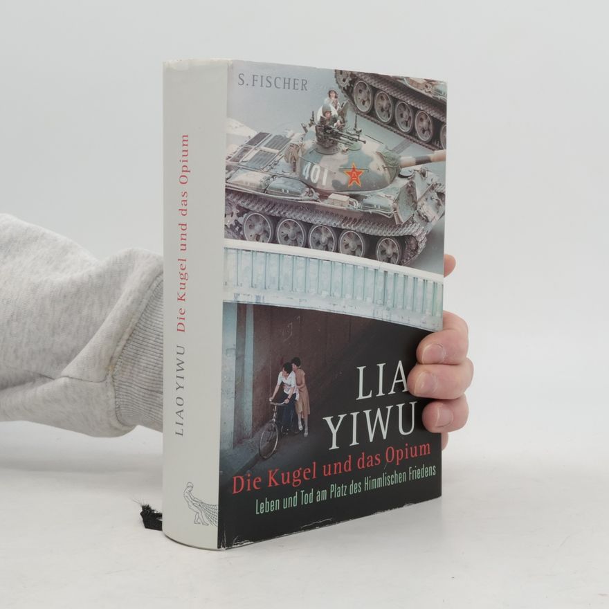 Liao Yiwu Die Kugel und das Opium