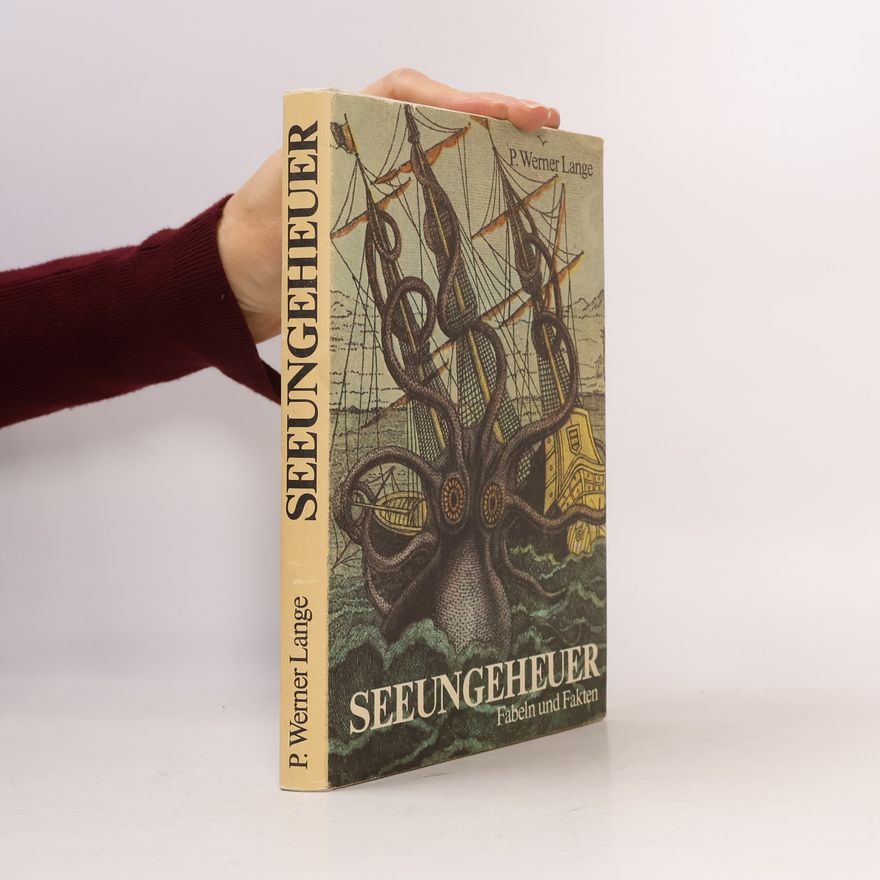 P. Werner Lange Seeungeheuer. Fabeln und Fakten