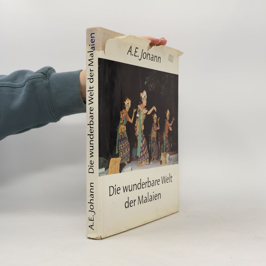 Alfred E. Johann Die wunderbare Welt der Malaien